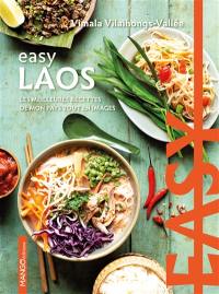 Laos : les meilleures recettes de mon pays tout en images