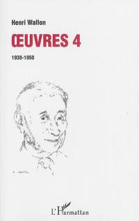 Oeuvres. Vol. 4. 1938-1950