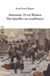 Automne 70 en Beauce : des familles en souffrance