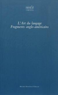 L'art du langage : fragments anglo-américains