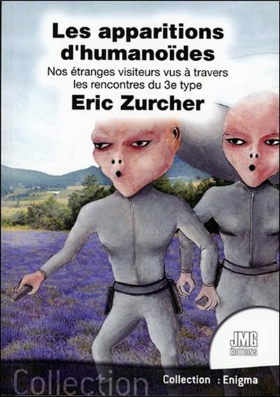 Les humanoïdes : nos étranges visiteurs vus à travers les rencontres du 3e type