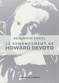 Le renoncement de Howard Devoto