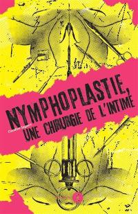 Nymphoplastie, une chirurgie de l'intime