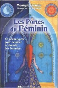 Les portes du féminin : 40 archétypes pour éclairer le chemin des femmes