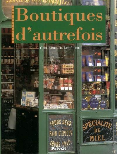 La France des boutiques d'autrefois