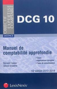 Manuel de comptabilité approfondie : DCG 10, 2013-2014 : cours, applications corrigées, tests de connaissances