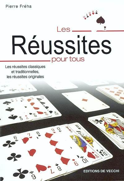 Les réussites pour tous : les réussites classiques et traditionnelles, les réussites originales