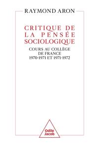 Critique de la pensée sociologique : cours au Collège de France : 1970-1971 et 1971-1972