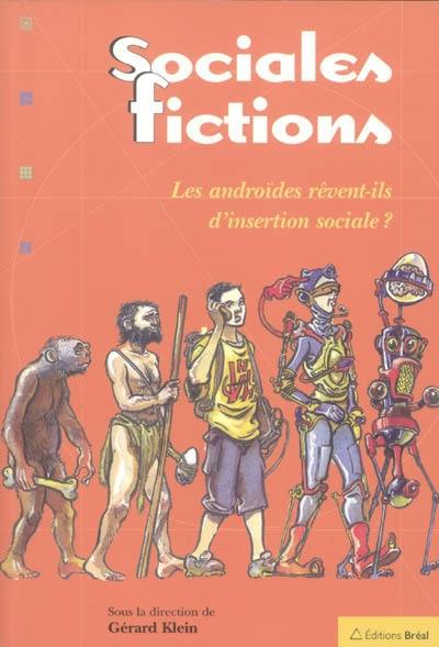 Sociales fictions : les androïdes rêvent-ils d'insertion sociale ?