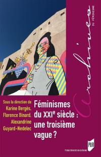 Féminismes du XXIe siècle : une troisième vague ?