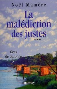 Gens de Garonne. Vol. 3. La malédiction des justes