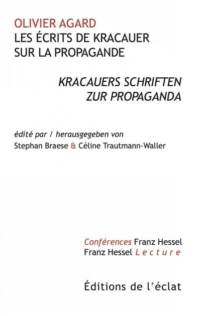 Les écrits de Kracauer sur la propagande. Kracauers Schriften zur Propaganda