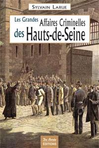 Les grandes affaires criminelles des Hauts-de-Seine