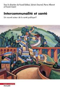 Intercommunalité et santé : un nouvel acteur de la santé publique ?