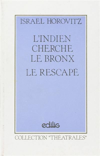 L'Indien cherche le Bronx. Le rescapé