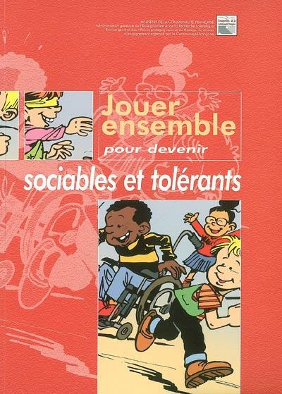 Jouer ensemble pour devenir sociables et tolérants