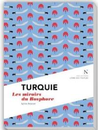 Turquie : les miroirs du Bosphore