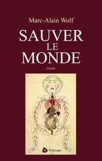 Sauver le monde