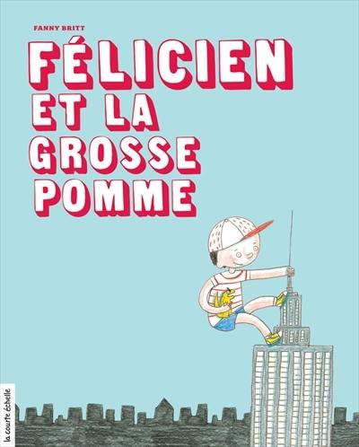 Félicien et la grosse pomme