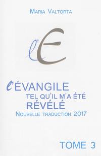 L'Evangile tel qu'il m'a été révélé. Vol. 03. La deuxième année de la vie publique. Vol. 1