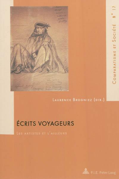 Ecrits voyageurs : les artistes et l'ailleurs