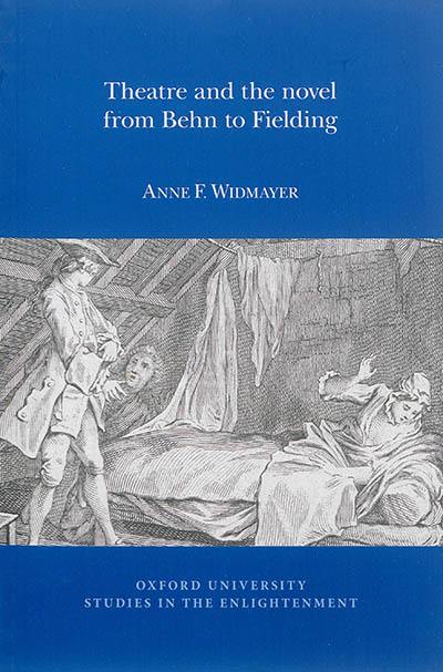 Theatre and the novel from Behn to Fielding Theatre and the novel from Behn to Fielding