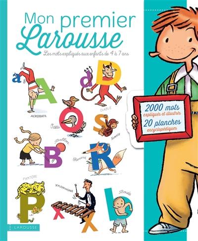 Mon premier Larousse : les mots expliqués aux enfants de 4 à 7 ans