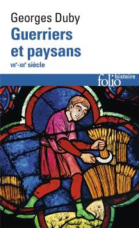 Guerriers et paysans : VIIe-XIIe siècle : premier essor de l'économie européenne