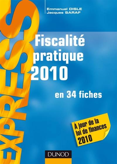 Fiscalité pratique 2010 : en 34 fiches