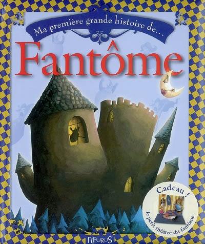 Ma première grande histoire de fantôme