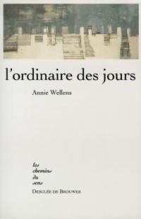 L'ordinaire des jours : un itinéraire spirituel