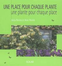 Une place pour chaque plante, une plante pour chaque place