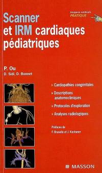 Scanner et IRM cardiaques pédiatriques