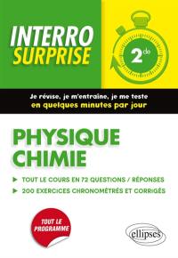 Physique chimie 2de : tout le cours en 72 questions-réponses, 200 exercices chronométrés et corrigés