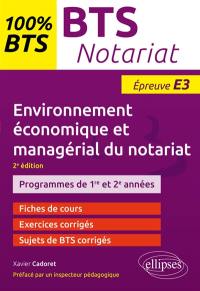 Environnement économique et managérial du notariat, BTS notariat, programmes de 1re et 2e années, épreuve E3