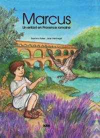 Marcus, un enfant en Provence romaine