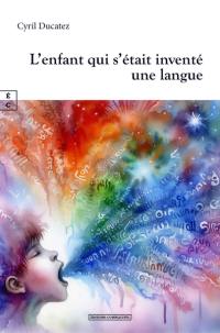 L'enfant qui s'était inventé une langue