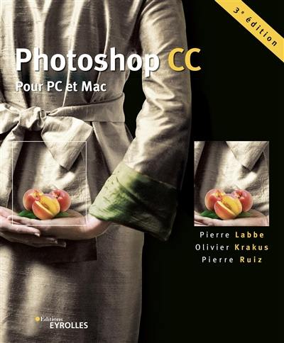 Photoshop CC : pour PC et Mac