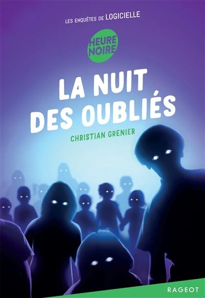 Les enquêtes de Logicielle. La nuit des oubliés