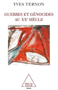 Guerres et génocides au XXe siècle : architectures de la violence de masse