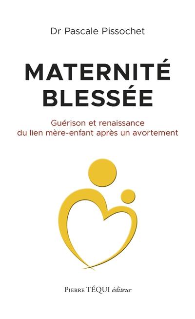 Maternité blessée : guérison et renaissance du lien mère-enfant après un avortement