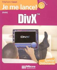 Je me lance avec DivX