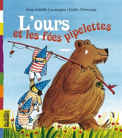 L'ours et les fées pipelettes