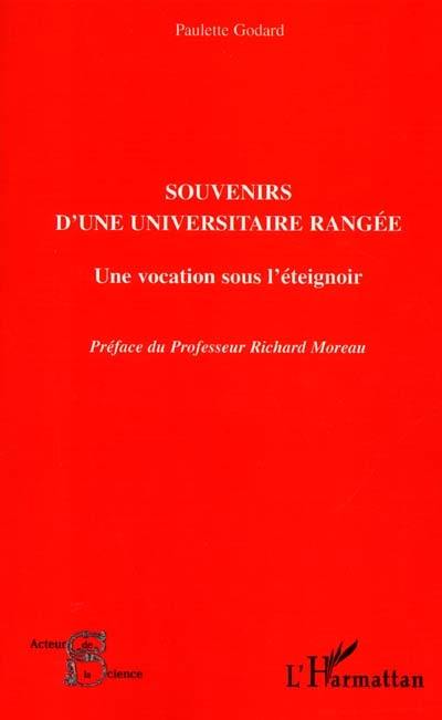 Souvenirs d'une universitaire rangée : une vocation sous l'éteignoir