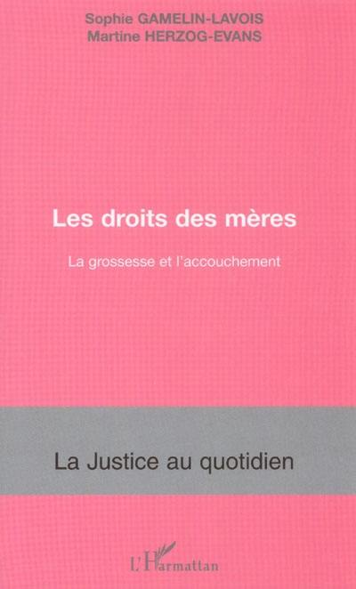 Les droits des mères : la grossesse et l'accouchement