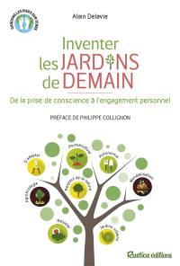 Inventer les jardins de demain : de la prise de conscience à l'engagement personnel