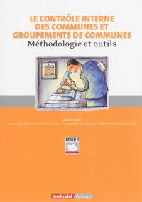 Le contrôle interne des communes et groupements de communes : méthodologie et outils