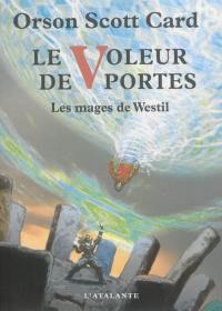 Les mages de Westil. Vol. 2. Le voleur de portes