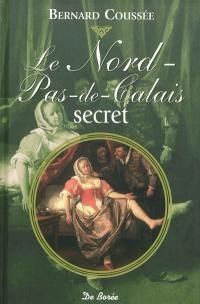 Le Nord-Pas-de-Calais secret