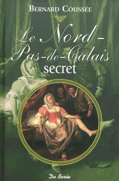 Le Nord-Pas-de-Calais secret